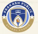 PRAKASH PUBLIC SCHOOL